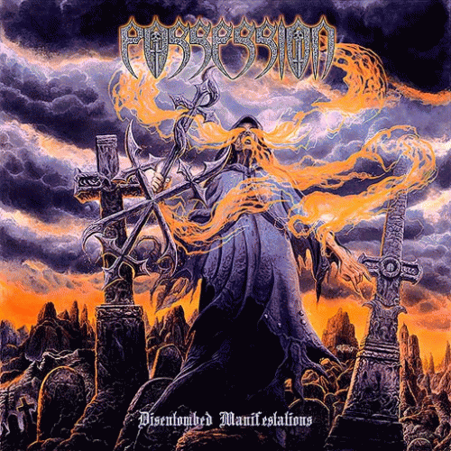Possession (USA) : Disentombed Manifestations